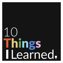 10 Things I Learned